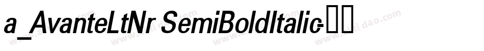 a_AvanteLtNr SemiBoldItalic字体转换